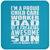 Proud Child Care Worker Dad Of Awesome Son - Drink Coaster