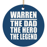 Warren The Dad The Hero The Legend - Circle Ornament