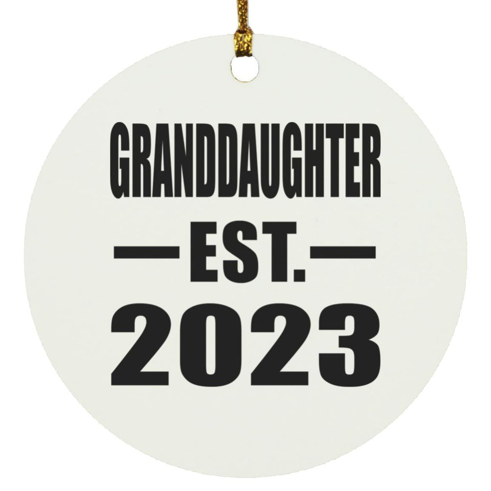 Granddaughter Established EST. 2023 - Circle Ornament