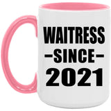 Waitress Since 2021 - 15oz Accent Mug Pink