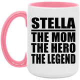Stella The Mom The Hero The Legend - 15oz Accent Mug Pink