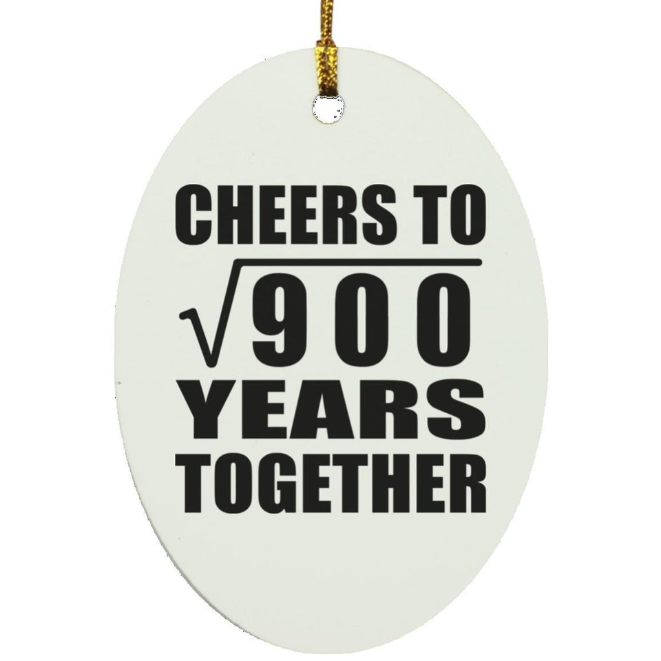 30th Anniversary Cheers To Square Root of 900 Years Together - Oval Ornament