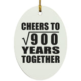 30th Anniversary Cheers To Square Root of 900 Years Together - Oval Ornament