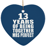 13th Anniversary 13 Years Of Being Mrs Perfect - Heart Ornament