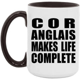 Cor Anglais Makes Life Complete - 15oz Accent Mug Black