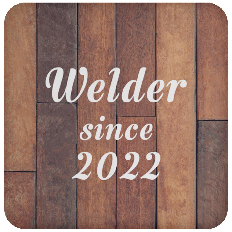 Welder Since 2022 - Drink Coaster E