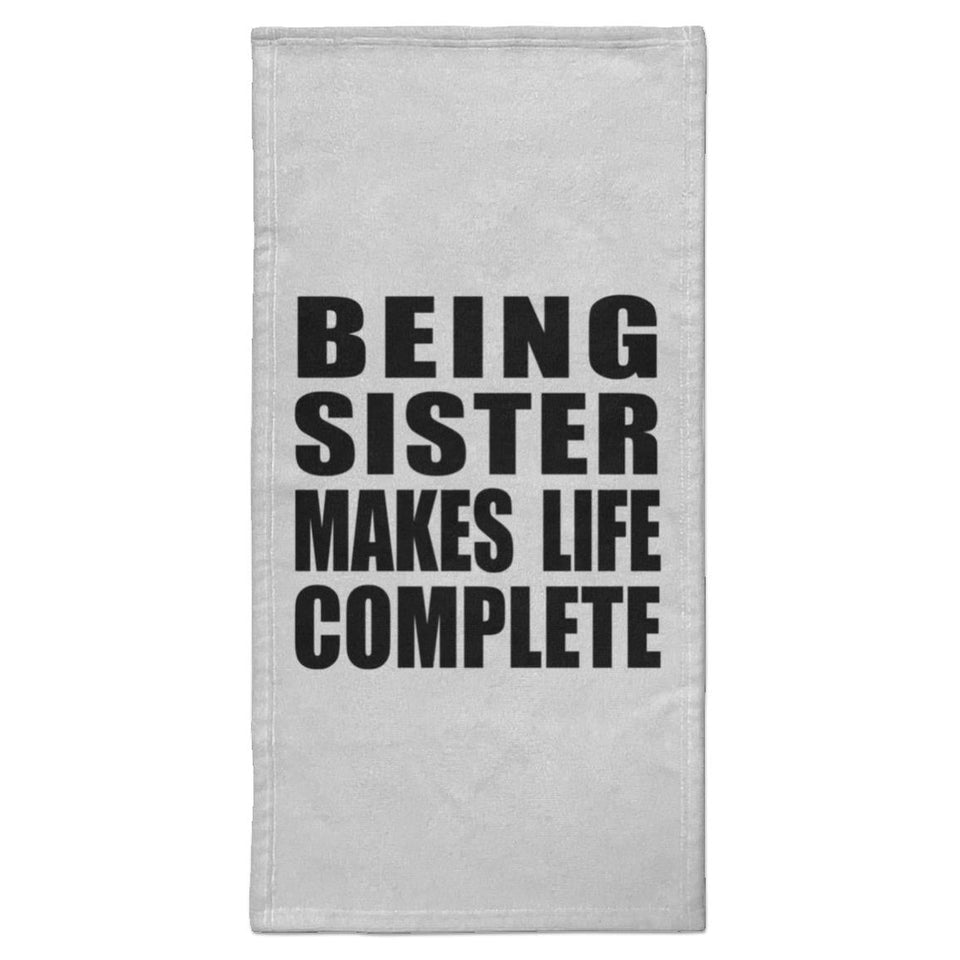 Being Sister Makes Life Complete - Hand Towel