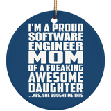 Proud Software Engineer Mom Of Awesome Daughter - Circle Ornament