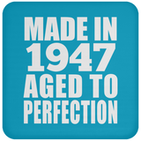 77th Birthday Made In 1947 Aged to Perfection - Drink Coaster