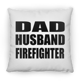 Dad Husband Firefighter - Throw Pillow