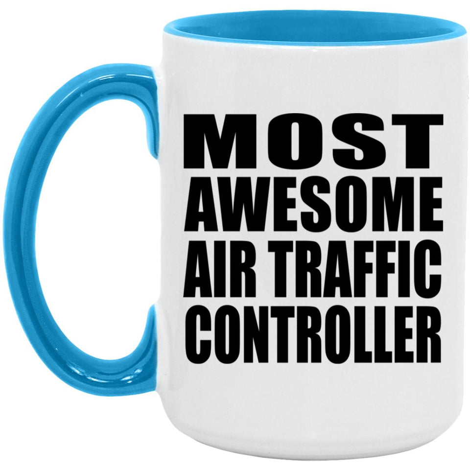 Most Awesome Air Traffic Controller - 15oz Accent Mug Blue