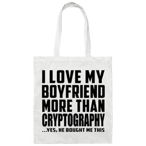 I Love My Boyfriend More Than Cryptography - Tote Bag White