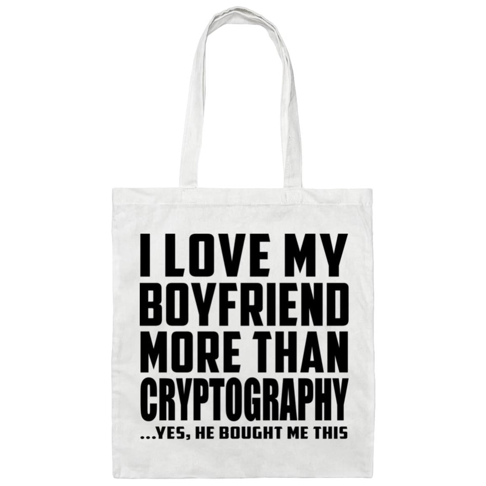 I Love My Boyfriend More Than Cryptography - Tote Bag White