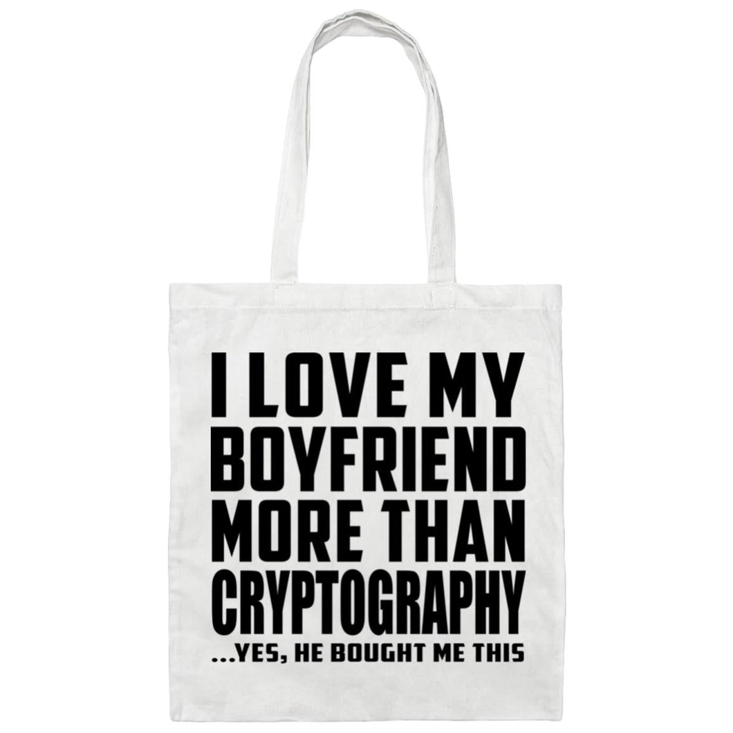 I Love My Boyfriend More Than Cryptography - Tote Bag White