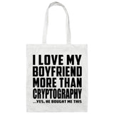 I Love My Boyfriend More Than Cryptography - Tote Bag White