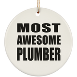 Most Awesome Plumber - Circle Ornament