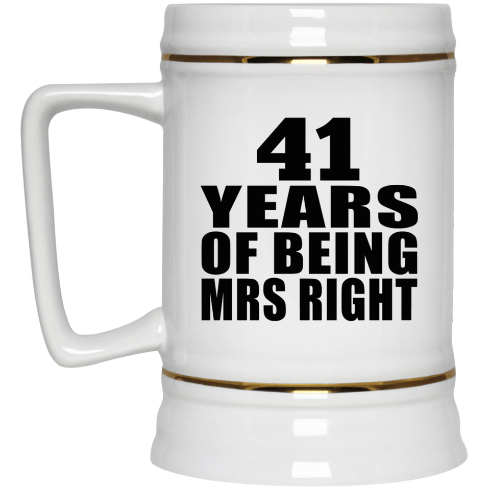 41st Anniversary 41 Years Of Being Mrs Right - Beer Stein