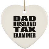 Dad Husband Tax Examiner - Heart Ornament