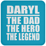 Daryl The Dad The Hero The Legend - Drink Coaster
