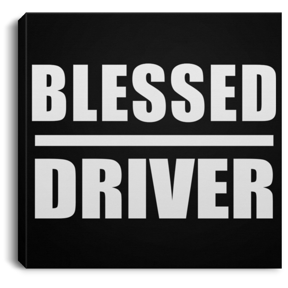 Blessed Driver - Canvas Square