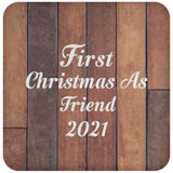 First Christmas As Friend 2021 - Drink Coaster E
