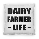 Dairy Farmer Life - Throw Pillow