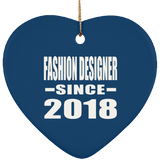 Fashion Designer Since 2018 - Heart Ornament