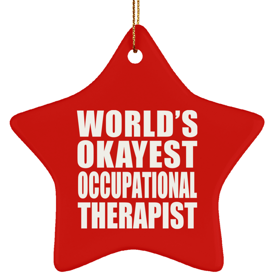 World's Okayest Occupational Therapist - Star Ornament