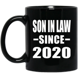 Son In Law Since 2020 - 11oz Coffee Mug Black