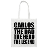 Carlos The Dad The Hero The Legend - Tote Bag White