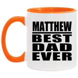 Matthew Best Dad Ever - 11oz Accent Mug Orange