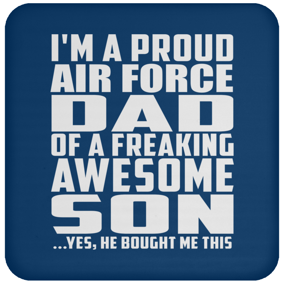 Proud Air Force Dad Of Awesome Son - Drink Coaster