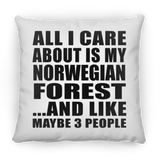All I Care About Is My Norwegian Forest - Throw Pillow