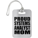 Proud Systems Analyst Mom - Luggage Bag Tag