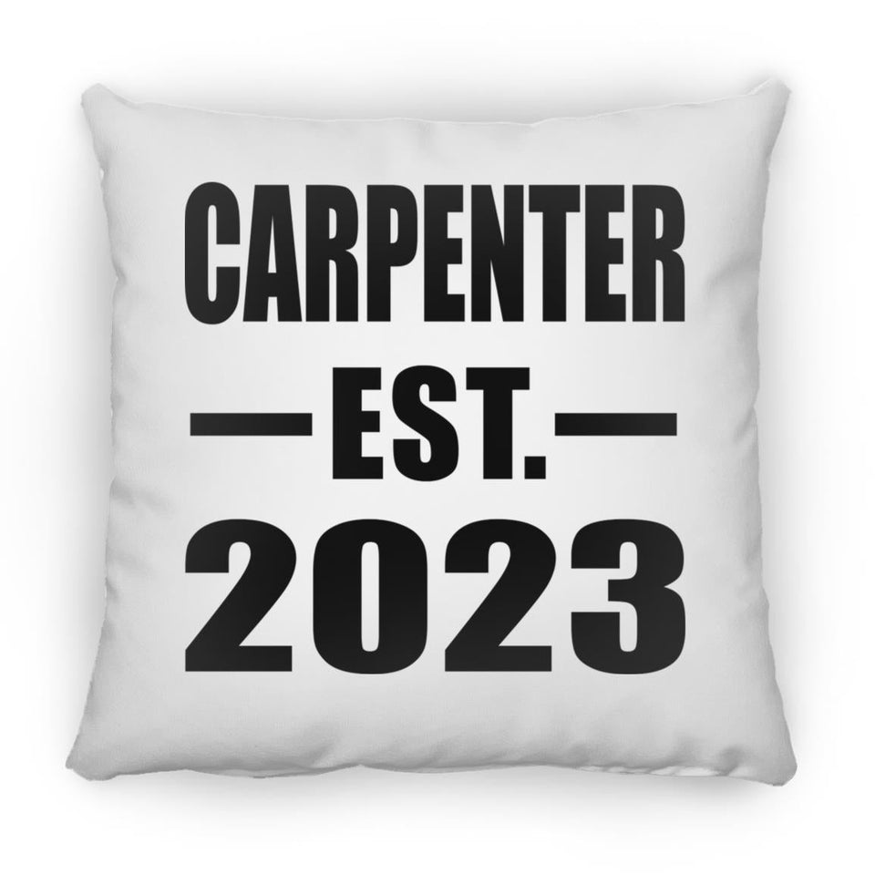 Carpenter Established EST. 2023 - Throw Pillow
