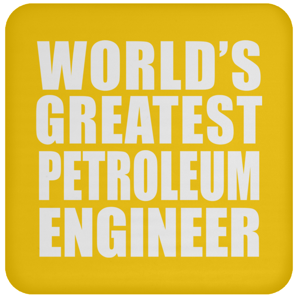 World's Greatest Petroleum Engineer - Drink Coaster