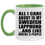 All I Care About Is My Swedish Lapphund - 11oz Accent Mug Green