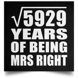 77th Anniversary Square Root of 5929 Years of Being Mrs Right - Poster Square