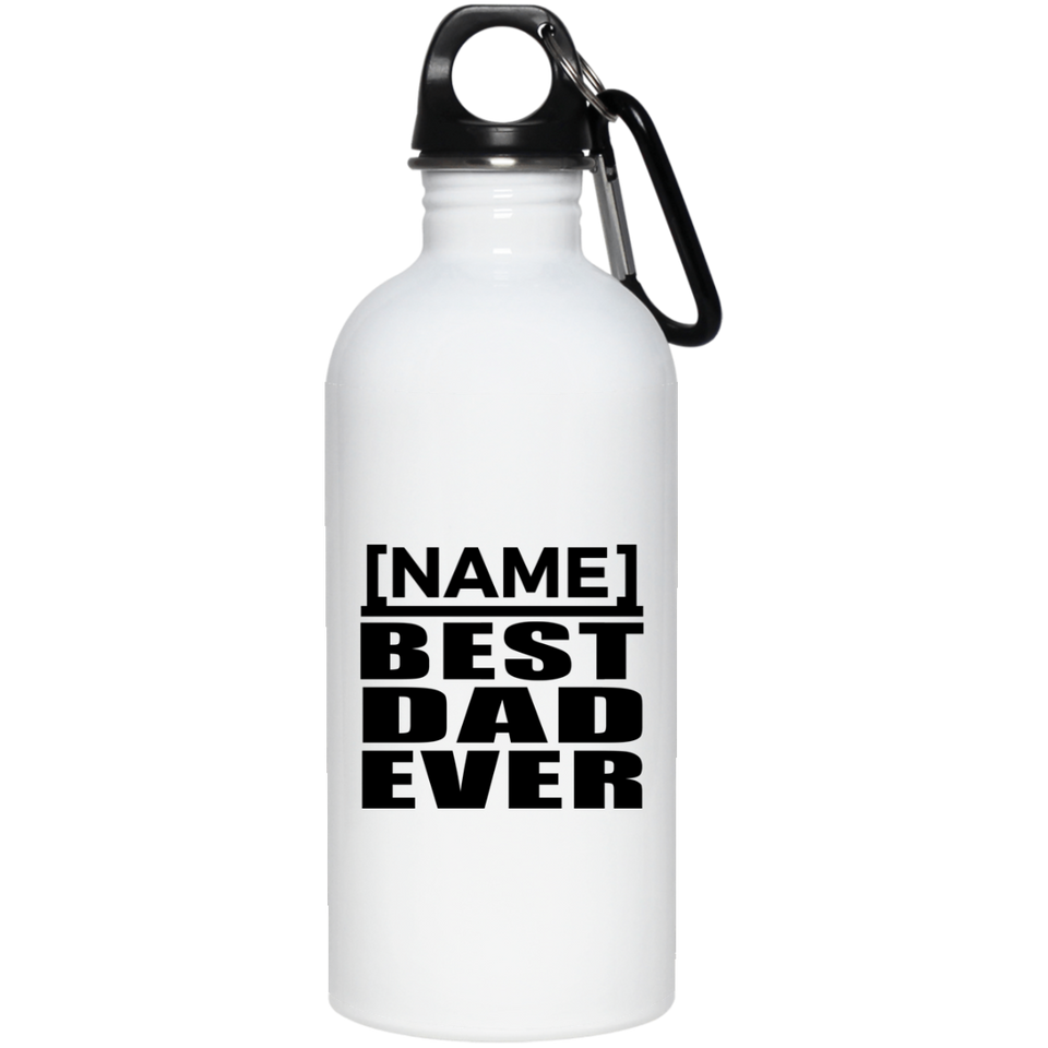 Personalized Gift, Name Best Dad Ever - Water Bottle
