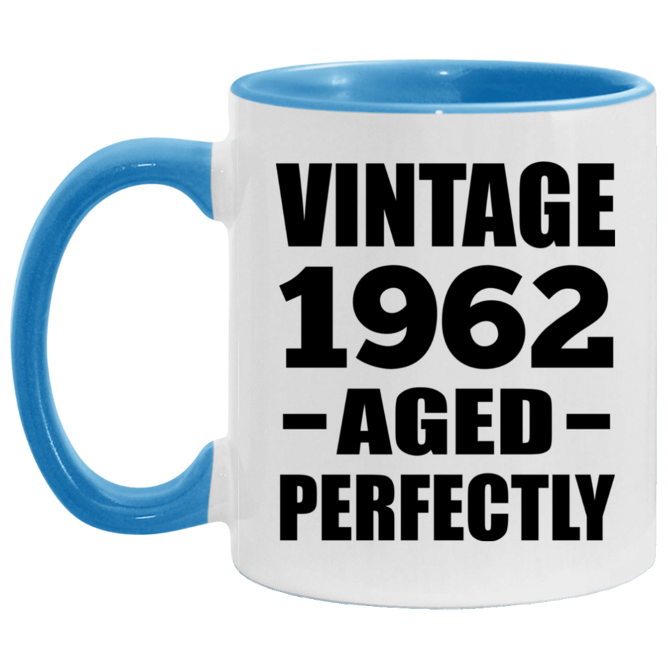 62nd Birthday Vintage 1962 Aged Perfectly - 11oz Accent Mug Blue