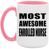 Most Awesome Enrolled Nurse - 15oz Accent Mug Pink