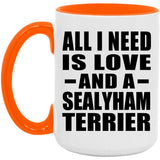 All I Need Is Love And A Sealyham Terrier - 15oz Accent Mug Orange