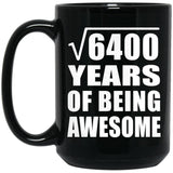80th Birthday Square Root of 6400 Years of Being Awesome - 15oz Coffee Mug Black