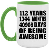 112th Birthday 112 Years 1344 Months 40908 Days Of Awesome - 15oz Accent Mug Green