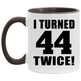 88th Birthday I Turned 44 Twice - 11oz Accent Mug Black