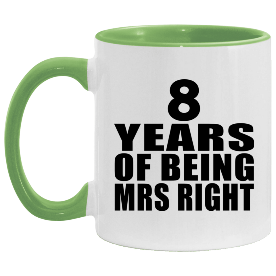 8th Anniversary 8 Years Of Being Mrs Right - 11oz Accent Mug Green