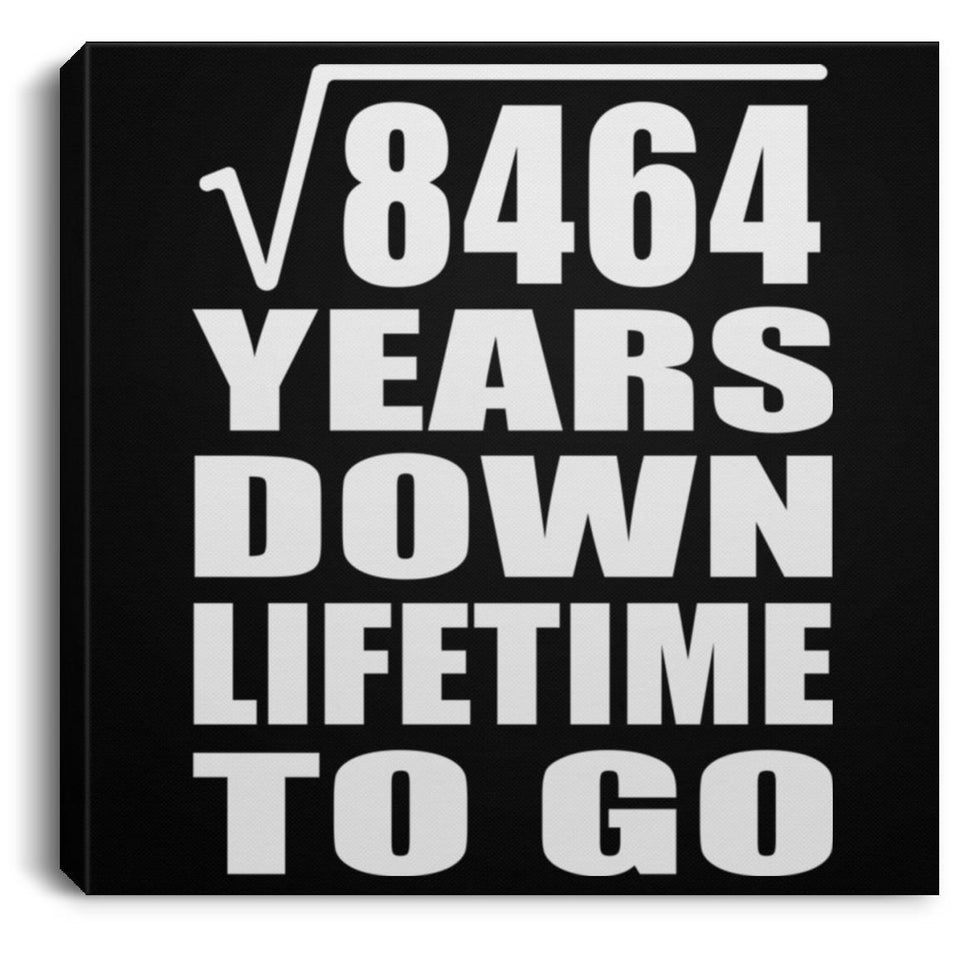 92nd Anniversary Square Root of 8464 Years Lifetime To Go - Canvas Square