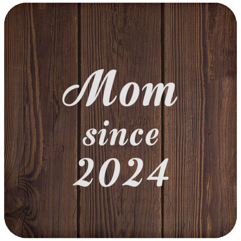 Mom Since 2024 - Drink Coaster D