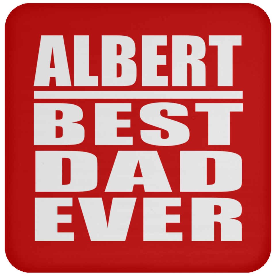Albert Best Dad Ever - Drink Coaster