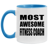 Most Awesome Fitness Coach - 11oz Accent Mug Blue
